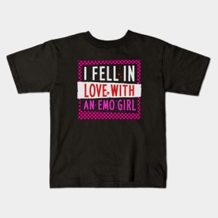 I Fell In Love With An Emo Girl Kids T-Shirt